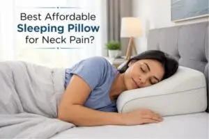 Best affordable sleeping pillow for neck pain