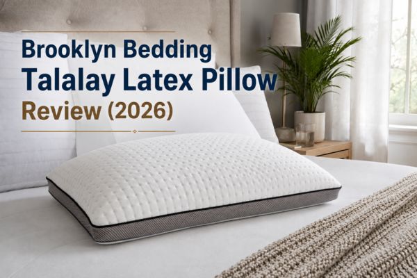 Brooklyn Bedding Talalay Latex Pillow Review (2026 Guide + Real Testing) 1 Brooklyn Bedding Talalay latex pillow displayed on modern bed
